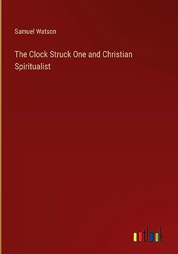 The Clock Struck One and Christian Spiritualist