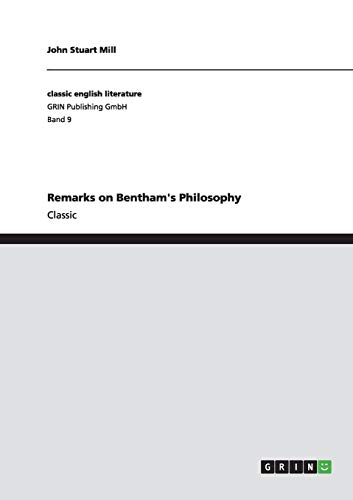 Remarks on Bentham's Philosophy: Classic