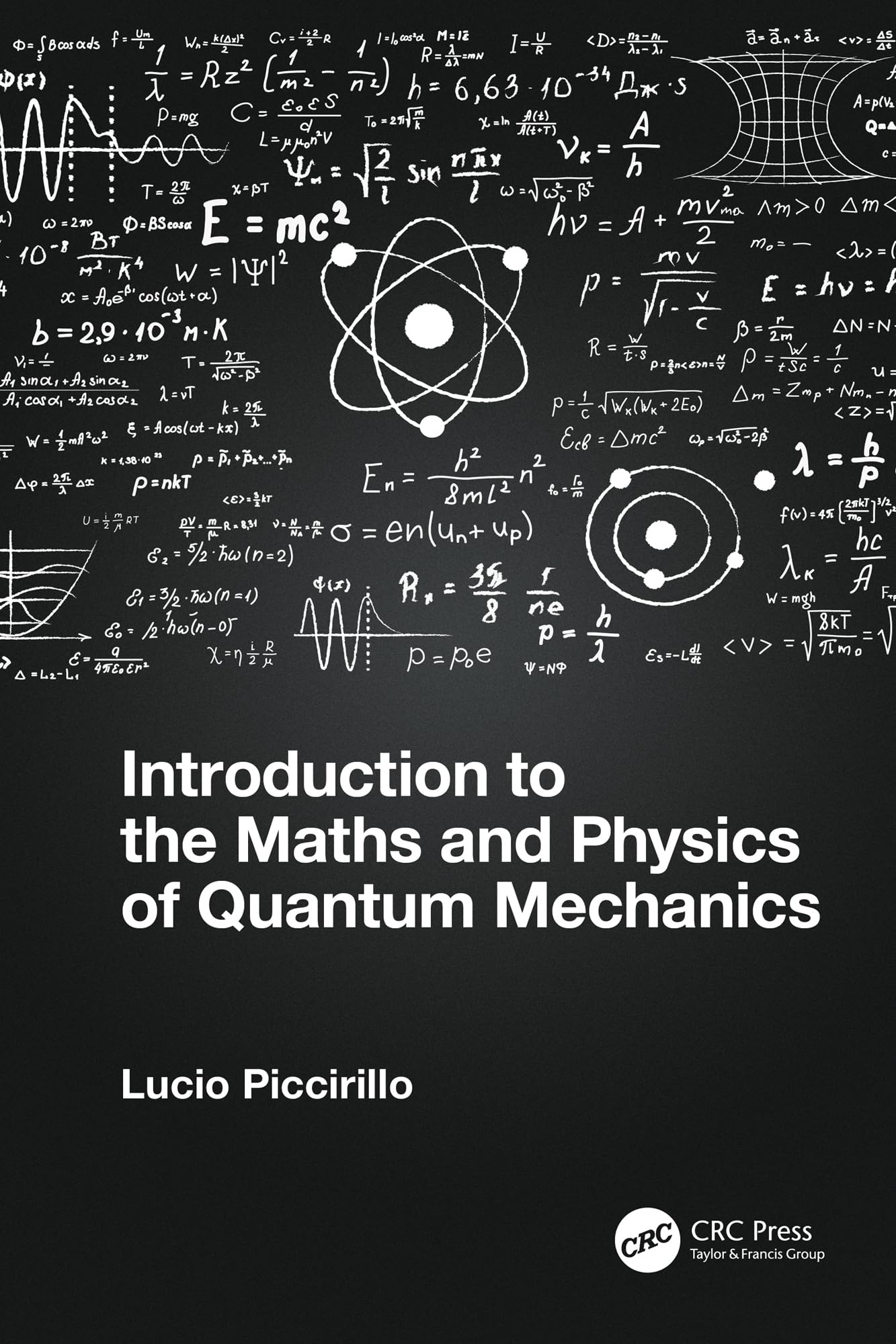 Lucio Piccirillo Introduction To The Maths And Physics Of Quantum Mechanics
