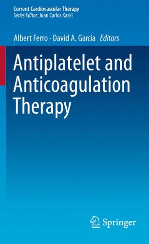 Antiplatelet and Anticoagulation Therapy (Current Cardiovascular Therapy)