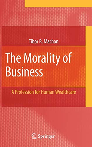 The Morality of Business: A Profession for Human Wealthcare