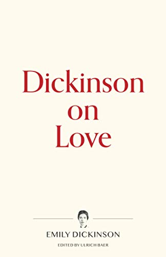 Emily Dickinson Dickinson On Love (Warbler Press Contemplations, Band 1)