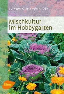 Mischkultur im Hobbygarten