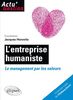L'Entreprise Humaniste : Le Management par les Valeurs