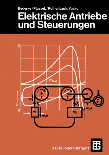 Elektrische Antriebe und Steuerungen (Leitfaden der Elektrotechnik)