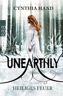 Unearthly. Heiliges Feuer