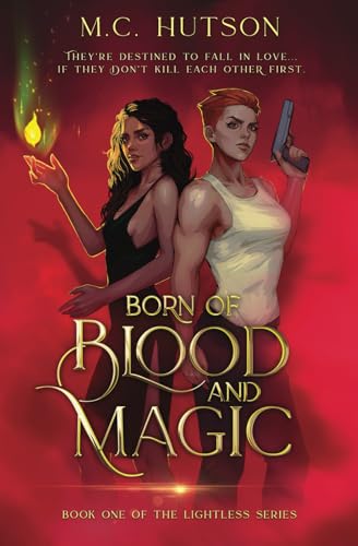Born of Blood and Magic: A Sapphic Urban Fantasy (The Lightless Series, Band 1)