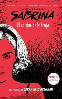 El Mundo Oculto de Sabrina = Season of the Witch: El camino de la bruja (#Fantasy)