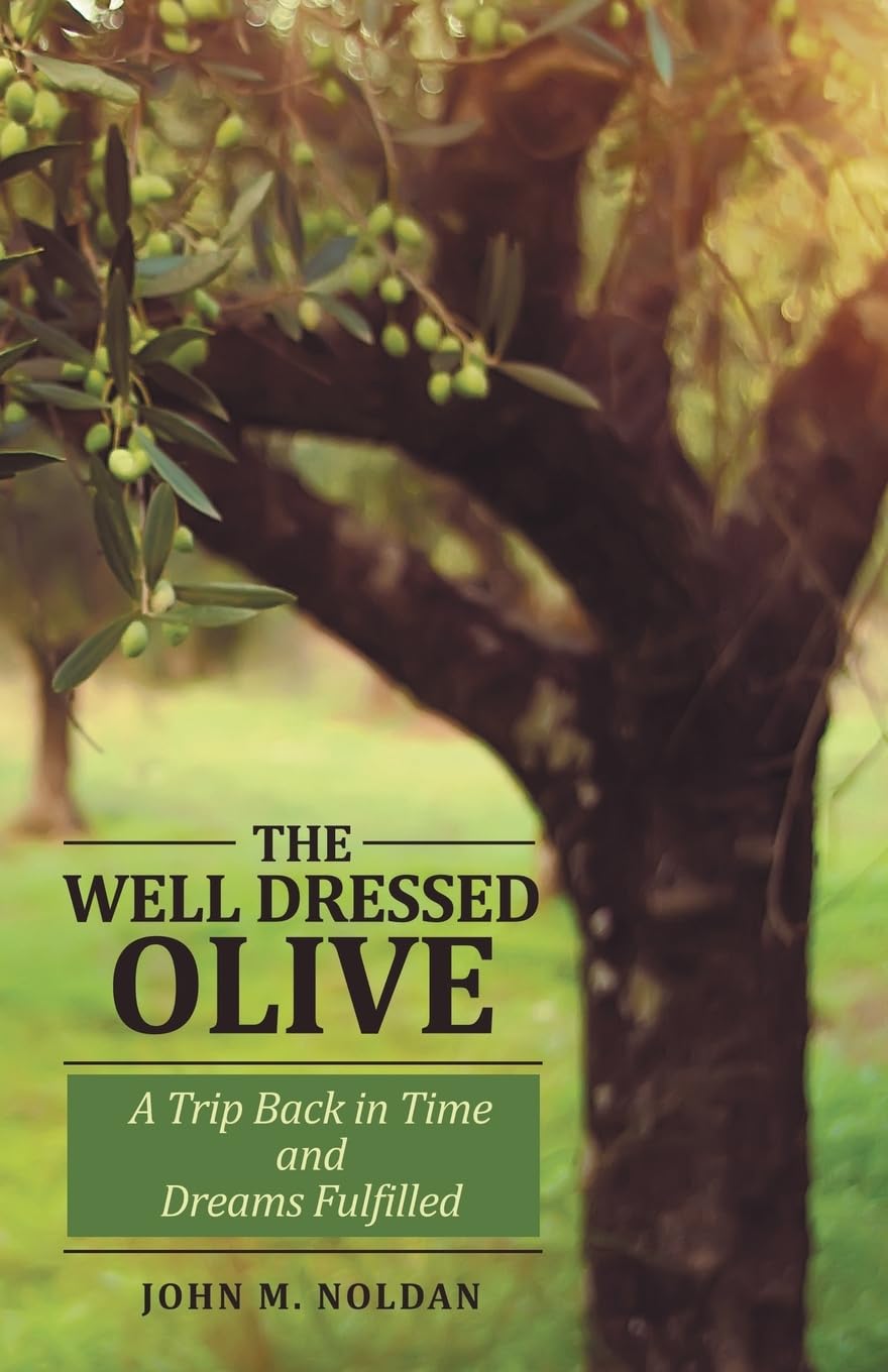 THE WELL DRESSED OLIVE: A Trip Back in Time and Dreams Fulfilled
