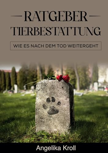 Ratgeber Tierbestattung: wie es nach dem Tod weitergeht