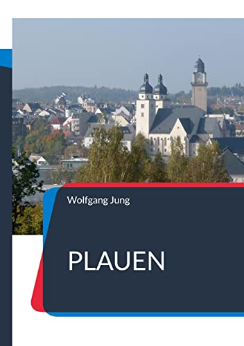 Plauen: Ein Stadtführer
