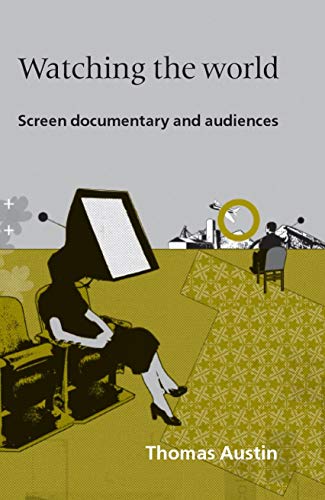 Thomas Austin Watching The World, Screen Documentary And Audiences