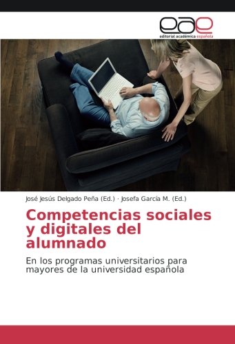 Competencias sociales y digitales del alumnado: En los programas universitarios para mayores de la universidad española