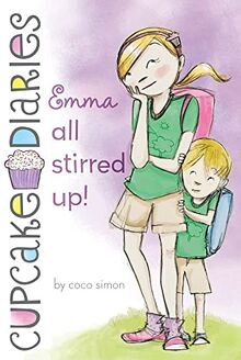 Emma All Stirred Up! (Volume 7) (Cupcake Diaries, Band 7)