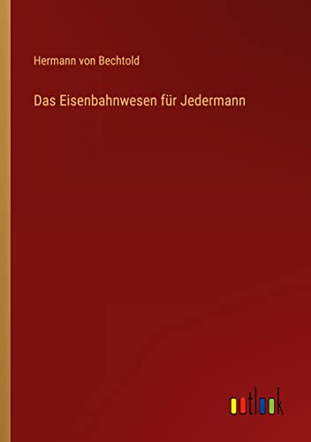 Das Eisenbahnwesen für Jedermann