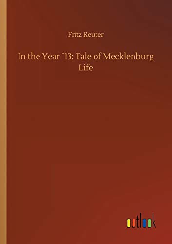 In the Year ´13: Tale of Mecklenburg Life