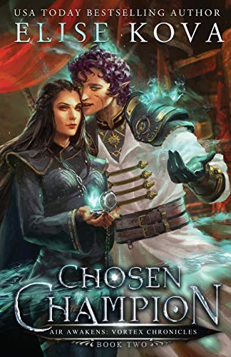 Elise Kova Chosen Champion (Air Awakens, Vortex Chronicles, Band 2)