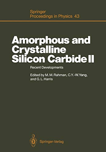 Amorphous and Crystalline Silicon Carbide II: Recent Developments Proceedings of the 2nd International Conference, Santa Clara, CA, December 15 - 16, ... Proceedings in Physics, 43, Band 43)