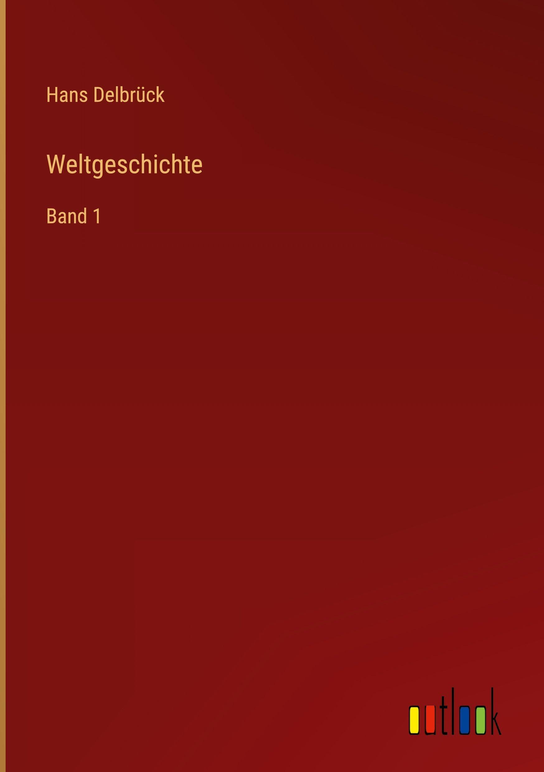 Weltgeschichte: Band 1