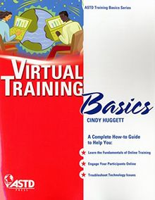 Virtual Training Basics (ASTD Training Basics)
