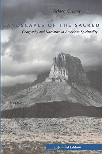 Landscapes of the Sacred Exp: Geography and Narrative in American Spirituality