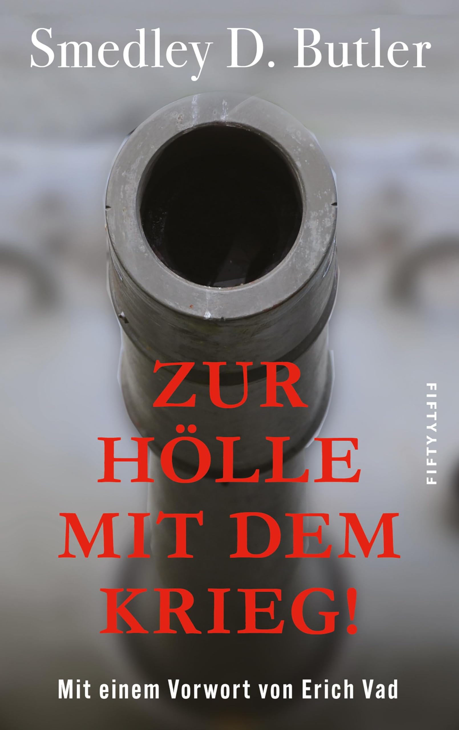 Butler, Smedley D.: Zur Hölle mit dem Krieg!