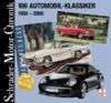 Schrader-Motor-Chronik. 100 Automobil-Klassiker