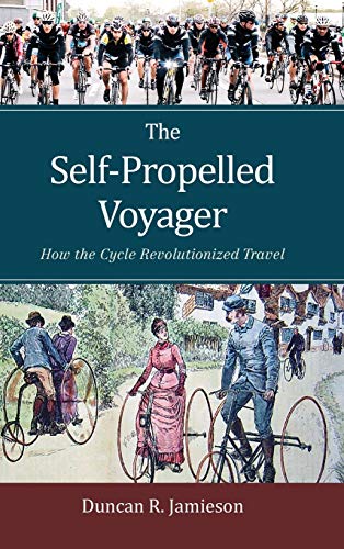 The Self-Propelled Voyager: How the Cycle Revolutionized Travel
