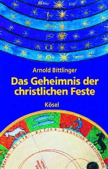 Das Geheimnis der christlichen Feste