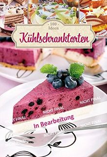 100 Ideen Kühlschranktorten