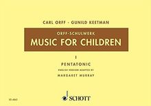 Music for Children: Pentatonic. Vol. 1. Singstimme, Blockflöte und Schlagzeug. Sing- und Spielpartitur. (Orff-Schulwerk)