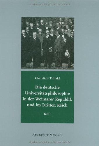 Die deutsche Universitätsphilosophie in der Weimarer Republik und im Dritten Reich: 2 Bde.