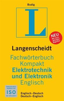 Langenscheidt Fachwörterbuch Kompakt Elektrotechnik und Elektronik Englisch: Englisch-Deutsch/Deutsch-Englisch