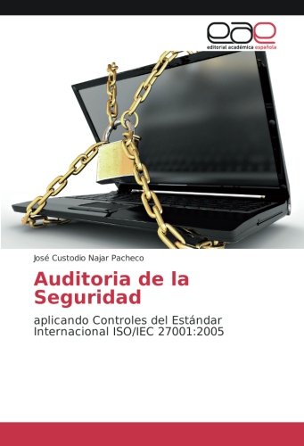 Auditoria de la Seguridad: aplicando Controles del Estándar Internacional ISO/IEC 27001:2005