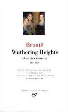 Wuthering Heights : et autres romans (1847-1848)