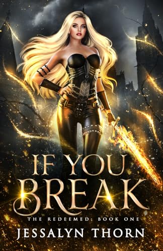 If You Break: An Urban Fantasy Ménage Romance (The Redeemed, Band 1)