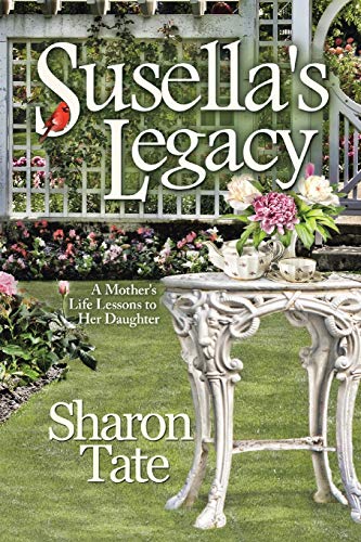 Susella's Legacy: A Mother's Life Lessons to Her Daughter