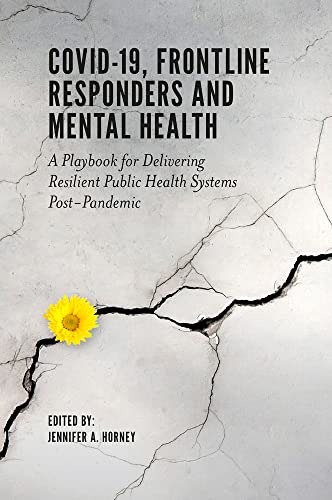 COVID-19, Frontline Responders and Mental Health: A Playbook for Delivering Resilient Public Health Systems Post-pandemic