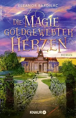 Buchcover von Die Magie goldgewebter Herzen von Eleanor Bardilac