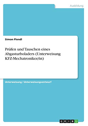 Prüfen und Tauschen eines Abgasturboladers (Unterweisung KFZ-Mechatroniker/in)