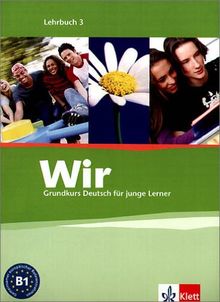 Wir. Grundkurs Deutsch für junge Lerner 3. Lehrbuch. Alle Bundesländer. (Lernmaterialien)