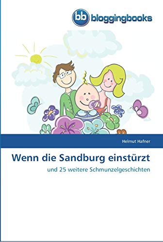 Wenn die Sandburg einstürzt: und 25 weitere Schmunzelgeschichten