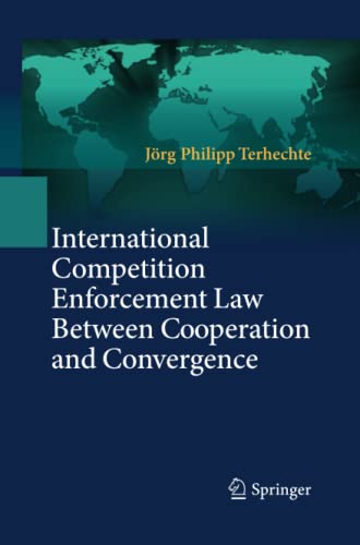 International Competition Enforcement Law Between Cooperation and Convergence