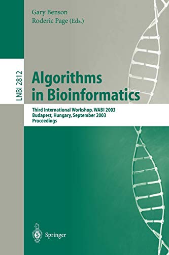 Algorithms in Bioinformatics: Third International Workshop, WABI 2003, Budapest, Hungary, September 15-20, 2003, Proceedings (Lecture Notes in ... Notes in Computer Science, 2812, Band 2812)