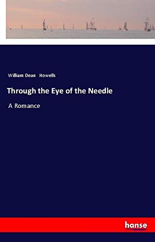 Through the Eye of the Needle: A Romance