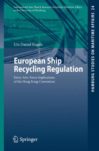 European Ship Recycling Regulation: Entry-Into-Force Implications of the Hong Kong Convention (Hamburg Studies on Maritime Affairs)