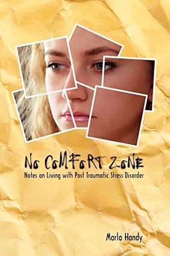 Marla Handy No Comfort Zone, Notes On Living With Post Traumatic Stress Disorder