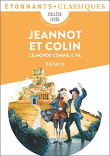 Jeannot et Colin. Le monde comme il va : collège, lycée : texte intégral avec dossier