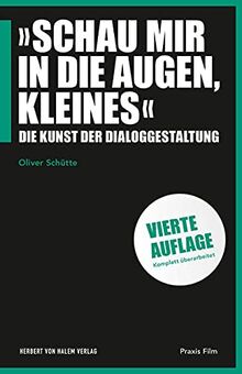 »Schau mir in die Augen, Kleines«: Die Kunst der Dialoggestaltung (Praxis Film)