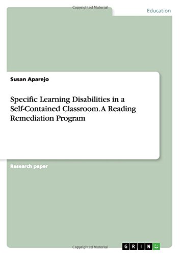 Specific Learning Disabilities in a Self-Contained Classroom. A Reading Remediation Program